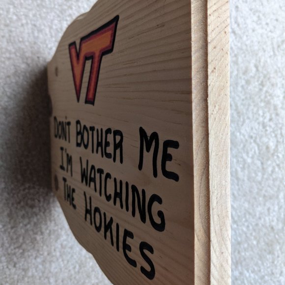 "Don't Bother Me, I'm Watching the Hokies" wall/woodwork decor - Picture 2 of 3
